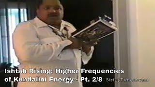 Bobby Hemmitt | Ishtah Rising: Higher Frequencies of Kundalini Energy - Pt. 2/8 (13Jul03)