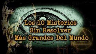 Los 10 Misterios Sin Resolver Más Grandes Del Mundo