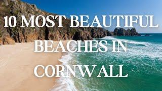 10 Picture-Perfect Beaches in Cornwall