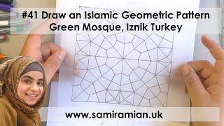 #41 Draw an Islamic Geometric Pattern, Green Mosque, Iznik Turkey