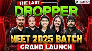 The LAST Dropper NEET 2025 Batch GRAND LAUNCH || Vidyapeeth Pathshala