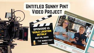 Untitled Sunny Pint Video Project - Ep. 13 - Ocala Location Details (10.17.23)