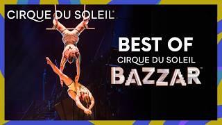 The Best of BAZZAR | Cirque du Soleil