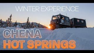 Alaska - Chena Hot Springs Resort Winter Experience