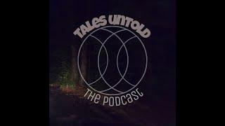 Tales Untold Podcast E5: Urban Legends Part Two