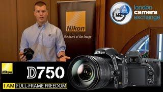 Nikon D750 - First Look - London Camera Exchange