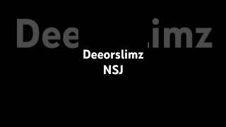 Deeorslimz- NSJ