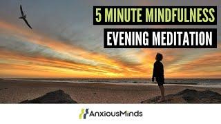 5 Minute Mindfulness - Evening Meditation