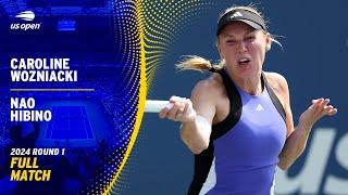 Caroline Wozniacki vs. Nao Hibino Full Match | 2024 US Open Round 1