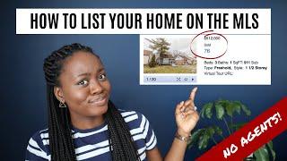 HOW TO LIST YOUR HOME ON THE MLS | Step By Step Guide to Selling Your Home Without an Agent | FSBO