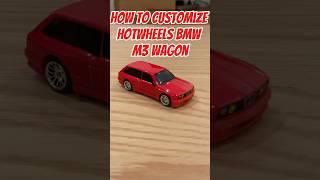 How to CUSTOMIZE HOTWHEELS BMW M3 WAGON! #car #custom #hotwheels #bmw #diy #cars #wagon #jdm