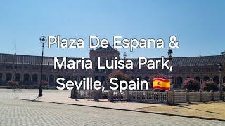 Plaza De Espana & Maria Luisa Park, Seville, Spain 