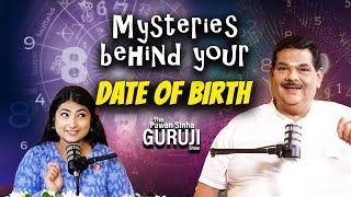 #Mysteries behind your Date of Birth | #numerlogy  | The PSG Show - 05 | Pawan Sinha 'Guruji'