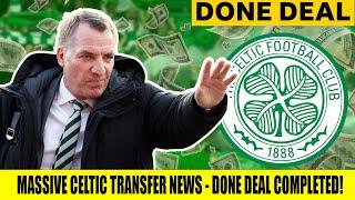 MASSIVE Celtic Transfer News   DONE DEAL Completed!