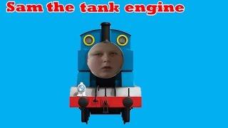 Sam the tank engine