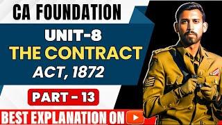 Lec 13 - CA Foundation Bootcamp | Indian Contract Act 1872 | Unit 8 | Bailment