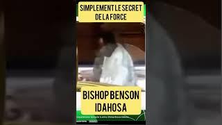 SIMPLEMENT LE SECRET DE LA FORCE // BISHOP BENSON IDAHOSA