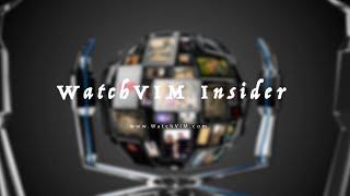 WatchVIM   Insider "THIRTY" (101)