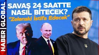 Trump Ukrayna Savaşını 24 Saatte Nasıl Bitecek? Ukrayna Geri Çekilecek! Zelenski İstifa Edecek!