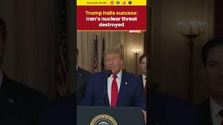 Trump Hails Success: Iran’s Nuclear Threat Destroyed in Precision US Military Strike