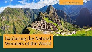 Discover Earth's Most Breathtaking Natural Wonders