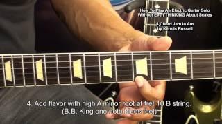 Play An Electric Guitar Solo To Kennis Russell's Am 4 Chord Jam Without Scales@EricBlackmonGuitar