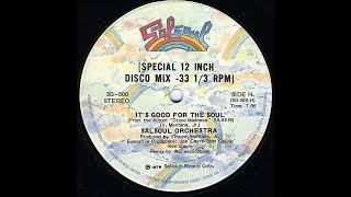 The Salsoul Orchestra - It's Good For The Soul  (Walter Gibbons 12" Mix)