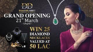 Grand Opening of Diamond Direct | 21st March 6PM