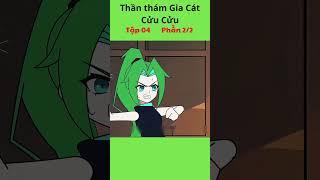 Đặc Vụ Thần Thám Gia Cát Cửu Cửu Tập 4 - Phần 2/2 #hoathinh #giacatcuucuu