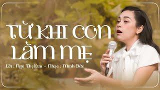Vào Nghe Mai Hát #6 | Từ Khi Con Làm Mẹ | Ngọc Mai
