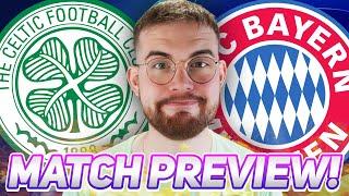 CAN CELTIC DO THE UNTHINKABLE? | CELTIC VS BAYERN MUNICH | MATCH PREVIEW!