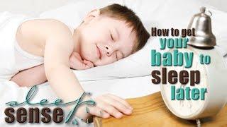 How To Get Your Baby To Sleep Later - Baby Q&A with Dana