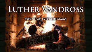 Luther Vandross - Every Year Every Christmas (Christmas Songs - Fireplace Video)