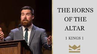 The Horns of the Altar | 1 Kings 1