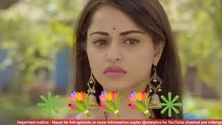 नज़र - S 1 find part - 160! | Najar Part Review! Paridhi's world