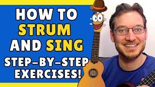 How to STRUM Your Ukulele and SING at the Same Time!