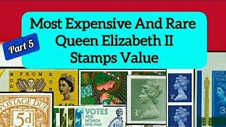 Most Expensive And Rare Queen Elizabeth II Stamps Value - Part 5 | BRITISH Stamps Collecting