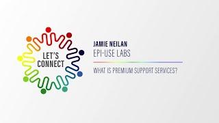 Q&A with Jamie Neilan: What is EPI-USE Labs' Premium Support Services?