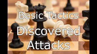 Chess Tactics: Discovered Attacks