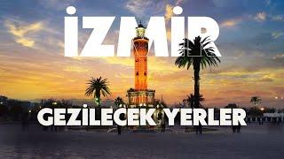 İzmir'de gezilecek yerler (2024)