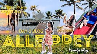 Alleppey tourist places | Alappuzha tour vlog | Allepy travel guide  | Things to do in Alleppey |