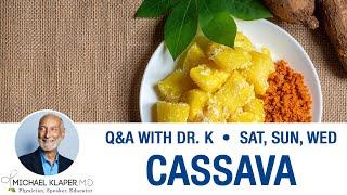 Cassava / Manioc / Yuca - Is Eating Cassava Root Healthy & Safe?