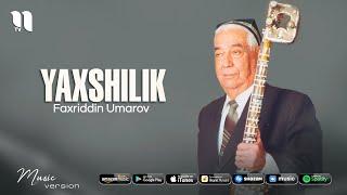 Faxriddin Umarov - Yaxshilik (music version)