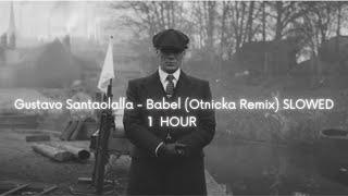 Gustavo Santaolalla - Babel (Otnicka Remix) SLOWED [1 HOUR]