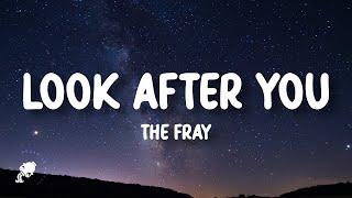 The Fray - Look After You (Lyrics)