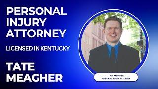 Kentucky Personal Injury Attorney Tate Meagher Shares His Best Winning Strategies