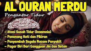 Al Quran Lullaby Surah Al Mulk, Al Fatihah, Ayat Kursi, Ar Rahman, Soothes the Heart and Mind