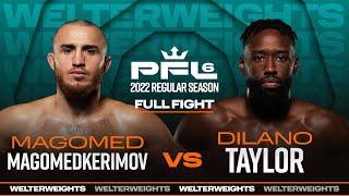 Magomed Magomedkerimov vs Dilano Taylor | PFL 6, 2022