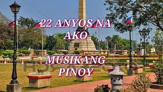 #22 ANYOS.  #MUSIKANG PINOY OLD SONG.