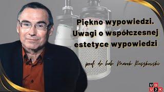 Piękno wypowiedzi. Uwagi o współczesnej estetyce wypowiedzi